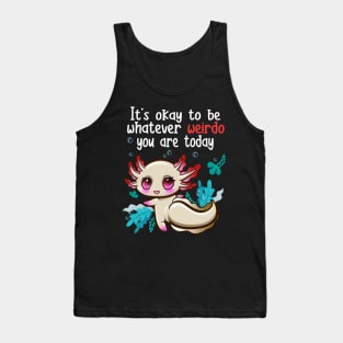 Cute Axolotl Weirdo Funny Different Tank Top